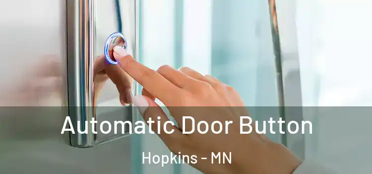 Automatic Door Button Hopkins - MN
