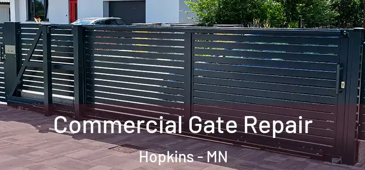 Commercial Gate Repair Hopkins - MN