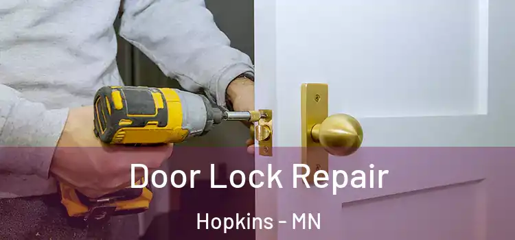  Door Lock Repair Hopkins - MN