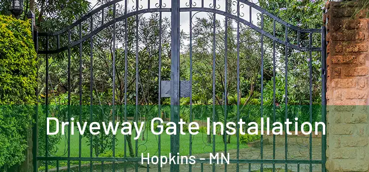  Driveway Gate Installation Hopkins - MN