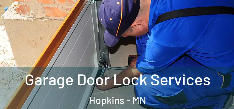 Garage Door Lock Services Hopkins - MN