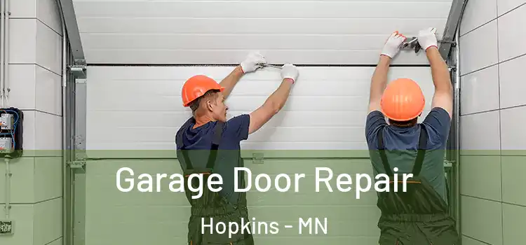  Garage Door Repair Hopkins - MN