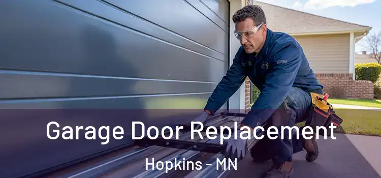  Garage Door Replacement Hopkins - MN