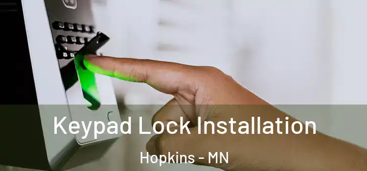 Keypad Lock Installation Hopkins - MN