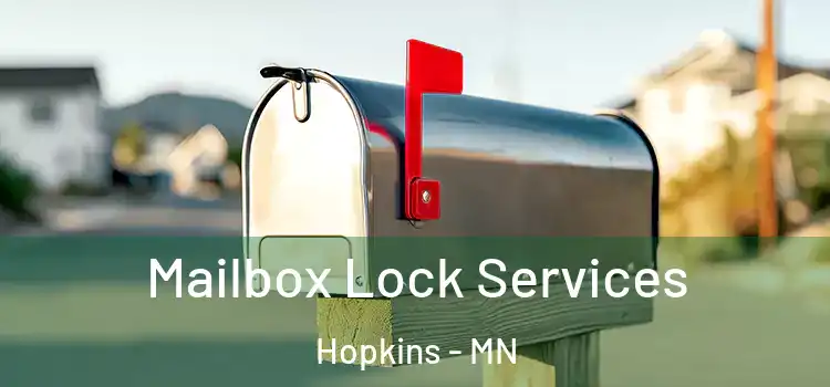 Mailbox Lock Services Hopkins - MN