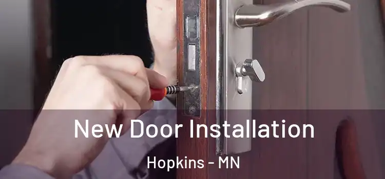 New Door Installation Hopkins - MN