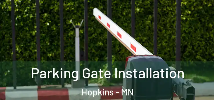  Parking Gate Installation Hopkins - MN