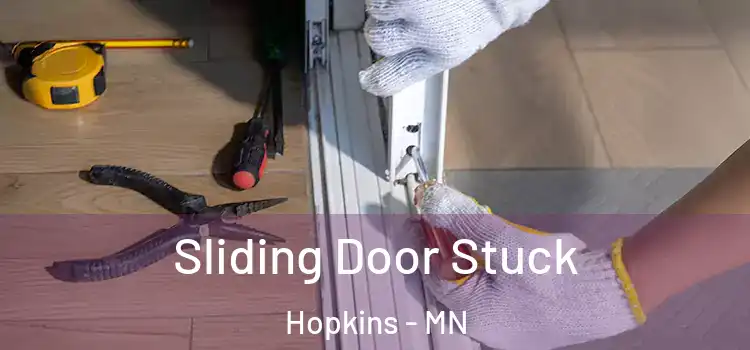 Sliding Door Stuck Hopkins - MN