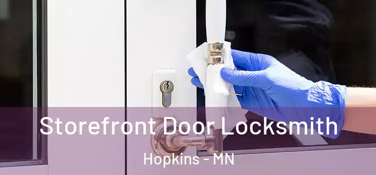 Storefront Door Locksmith Hopkins - MN